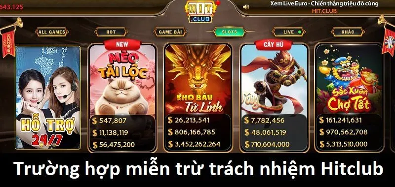 Trường hợp miễn trừ trách nhiệm HitClub